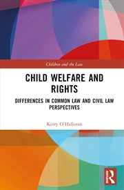 Buy Child Welfare and Rights: Differences in Common Law and Civil Law Perspectives (Children and the Law