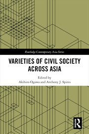 Buy Varieties of Civil Society Across Asia (Routledge Contemporary Asia Series)