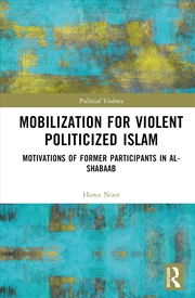 Buy Mobilization for Violent Politicized Islam: Motivations of Former Participants in al-Shabaab (Politi