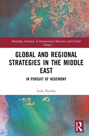 Buy Global and Regional Strategies in the Middle East: In Pursuit of Hegemony (Routledge Advances in Int