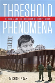 Buy Threshold Phenomena: Derrida and the Question of Hospitality