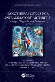 Buy Nanotherapeutics for Inflammatory Arthritis: Design, Diagnosis, and Treatment (Advances in Bionanote