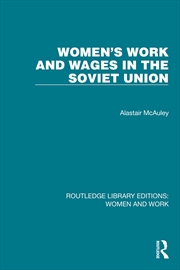 Buy Women's Work and Wages in the Soviet Union (Routledge Library Editions: Women and Work)