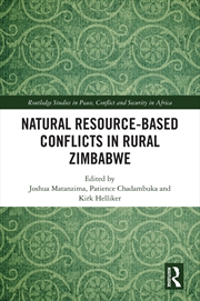 Buy Natural Resource-Based Conflicts in Rural Zimbabwe (Routledge Studies in Peace, Conflict and Securit