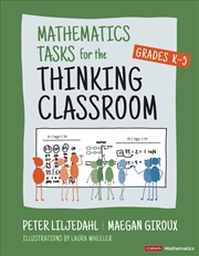 Buy Mathematics Tasks for the Thinking Classroom, Grades K-5 (Corwin Mathematics Series)