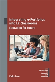 Buy Integrating e-Portfolios into L2 Classrooms: Education for Future (New Perspectives on Language and