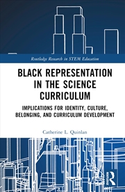 Buy Black Representation in the Science Curriculum: Implications for Identity, Culture, Belonging, and C