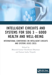 Buy Intelligent Circuits and Systems for SDG 3 – Good Health and well-being: International Conference on