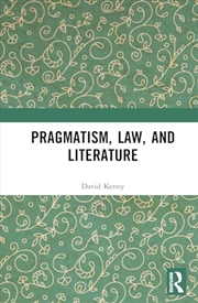 Buy Pragmatism, Law, and Literature