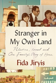 Buy Stranger in My Own Land: Palestine, Israel and One Family's Story of Home