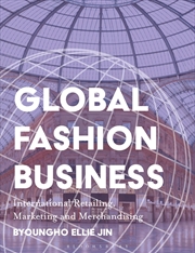 Buy Global Fashion Business: International Retailing, Marketing, and Merchandising