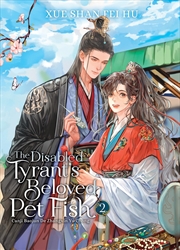 Buy The Disabled Tyrant's Beloved Pet Fish: Canji Baojun De Zhangxin Yu Chong (Novel) Vol. 2