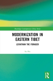 Buy Modernization in Eastern Tibet: Leviathan the Forager (Routledge Contemporary China Series)