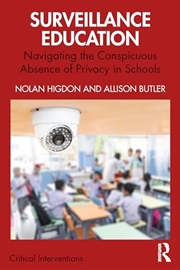 Buy Surveillance Education: Navigating the Conspicuous Absence of Privacy in Schools (Critical Intervent