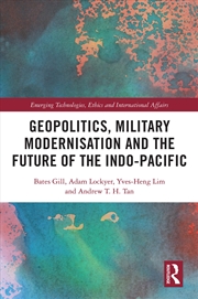 Buy Geopolitics, Military Modernisation and the Future of the Indo-Pacific (Emerging Technologies, Ethic