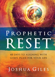 Buy Prophetic Reset: 40 Days to Aligning with God's Plan for Your Life