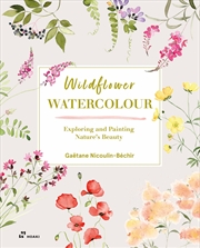 Buy Wildflower Watercolour: Recognising and Painting Nature