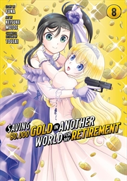 Buy Saving 80,000 Gold in Another World for My Retirement 8 (Manga) (Saving 80,000 Gold in Another World