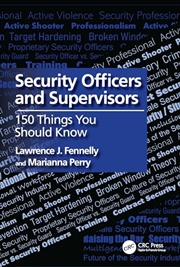 Buy Security Officers and Supervisors: 150 Things You Should Know