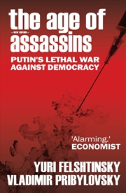 Buy The Age of Assassins: Putin’s Poisonous War Against Democracy