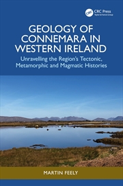 Buy Geology of Connemara in Western Ireland: Unravelling the Region’s Tectonic, Metamorphic, and Magmati