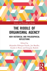 Buy The Riddle of Organismal Agency: New Historical and Philosophical Reflections (History and Philosoph