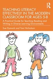 Buy Teaching Literacy Effectively in the Modern Classroom for Ages 5–8: A Practical Guide for Teaching R