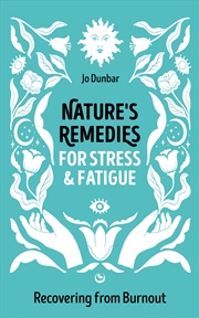 Buy Nature's Remedies for Stress and Fatigue: Recovering from Burnout