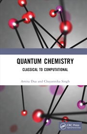 Buy Quantum Chemistry: Classical to Computational