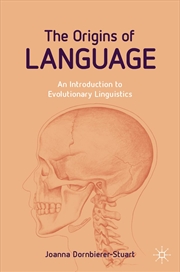 Buy The Origins of Language: An Introduction to Evolutionary Linguistics