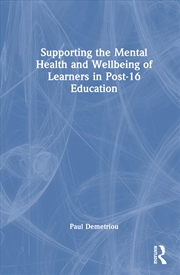 Buy Supporting the Mental Health and Wellbeing of Learners in Post-16 Education