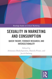 Buy Sexuality in Marketing and Consumption: Queer Theory, Feminist Research, and Intersectionality (Rout