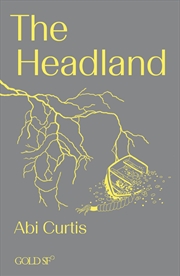 Buy The Headland (Goldsmiths Press / Gold SF)