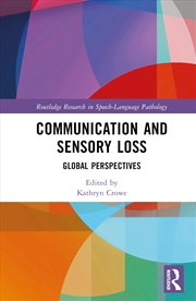 Buy Communication and Sensory Loss: Global Perspectives (Routledge Research in Speech-Language Pathology