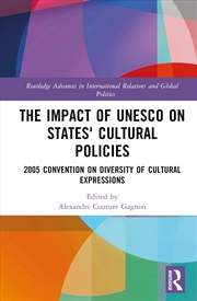 Buy The Impact of UNESCO on States' Cultural Policies: 2005 Convention on Diversity of Cultural Expressi