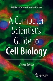 Buy A Computer Scientist's Guide to Cell Biology