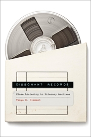 Buy Dissonant Records: Close Listening to Literary Archives (Media Origins)