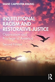 Buy Institutional Racism and Restorative Justice: Oppression and Privilege in America