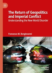 Buy The Return of Geopolitics and Imperial Conflict: Understanding the New World Disorder