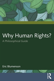 Buy Why Human Rights?: A Philosophical Guide