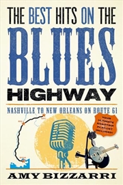 Buy The Best Hits on the Blues Highway: Nashville to New Orleans on Route 61