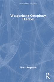 Buy Weaponizing Conspiracy Theories