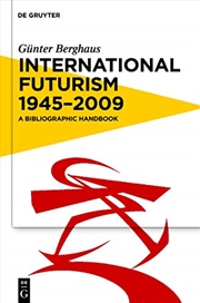 Buy International Futurism 1945-2012: A Bibliographic Handbook