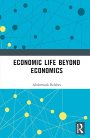 Buy Economic Life Beyond Economists