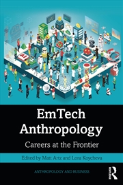 Buy EmTech Anthropology: Careers at the Frontier (Anthropology & Business)