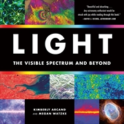 Buy Light: The Visible Spectrum and Beyond