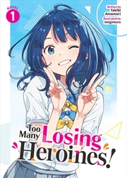 Buy Too Many Losing Heroines! (Light Novel) Vol. 1