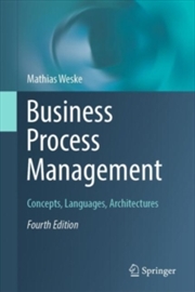 Buy Business Process Management : Concepts, Languages, Architectures