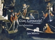 Buy Ciao, Carpaccio! : An infatuation