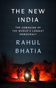 Buy The New India: The Unmaking of the World's Largest Democracy